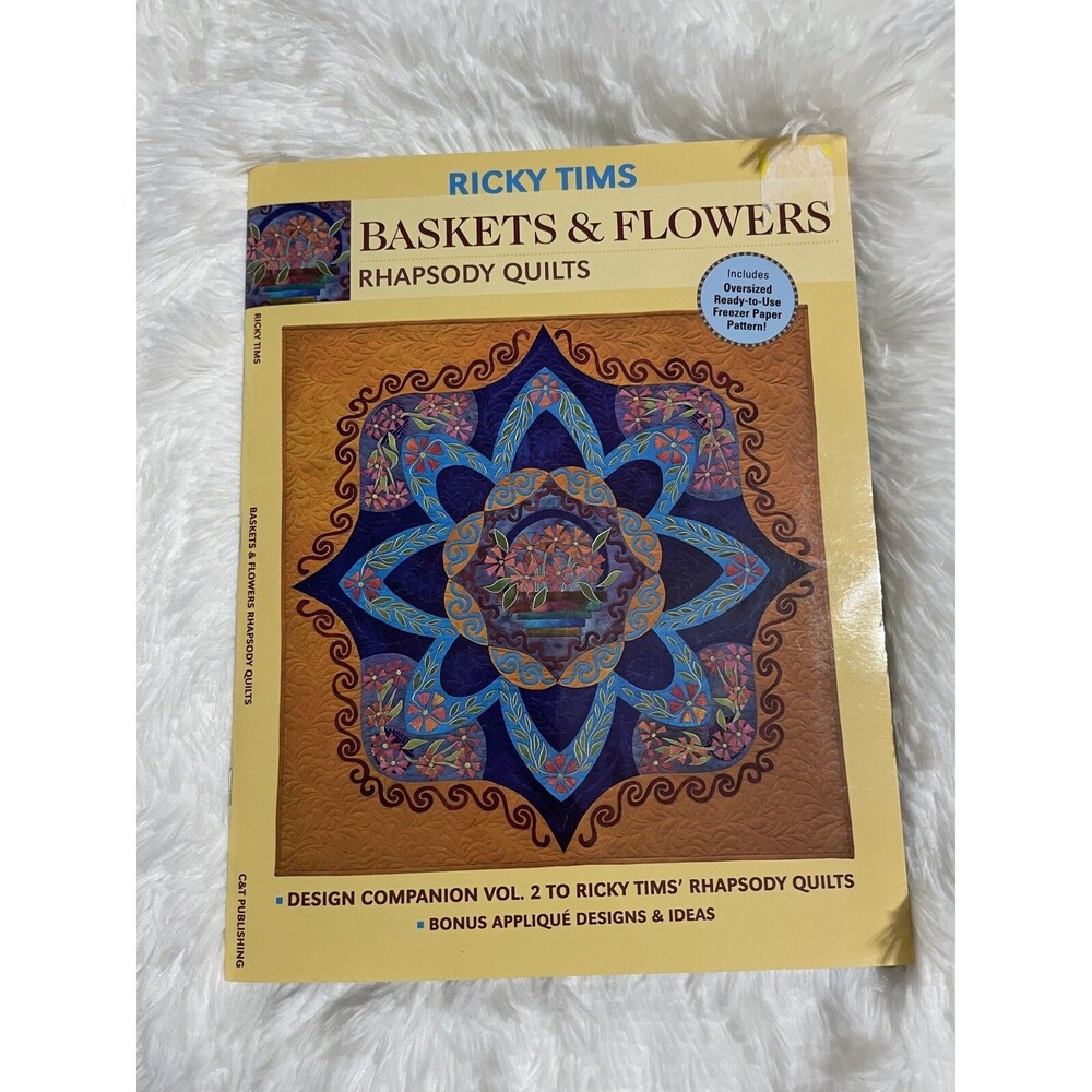 Ricky Tims Baskets Flowers Rhapsody Quilts Design Companion Volume 2 Book
